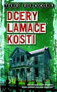 Dcery Lamače kostí - Ted Dekker