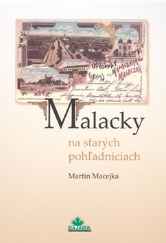 Kniha Malacky na starých pohľadniciach - Martin Macejka