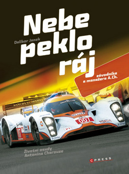 Kniha Nebe, peklo, ráj závodníka a manažera A. Ch.