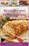 Recepty pro celou rodinu - nápaditě a rychle