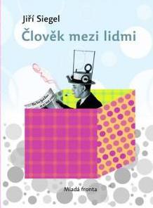 Člověk mezi lidmi - Jiří Siegel,Marie Hajdová