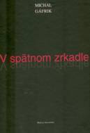 Kniha V spätnom zrkadle - Michal Gáfrik