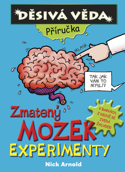 Zmatený mozek experimenty