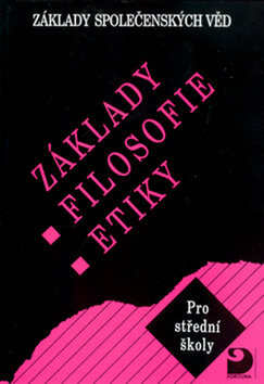 Základy filosofie, etiky - Lenka Adamová