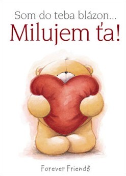 Som do teba blázon...Milujem ťa!
