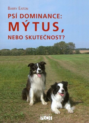 Kniha Psí dominance: Mýtus, nebo skutečnost?