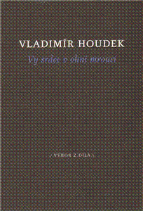 Vy srdce v ohni mroucí