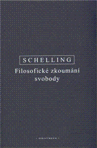 Kniha Filosofické zkoumání svobody - Friedrich W.J. Schelling,Miroslav Petříček