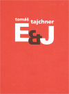 Kniha E&J - Tomáš Tajchner
