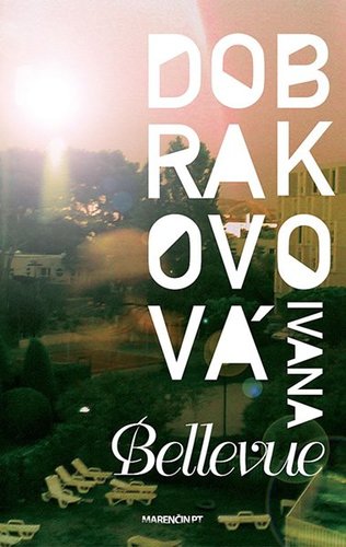 Kniha Bellevue - Ivana Dobrakovová