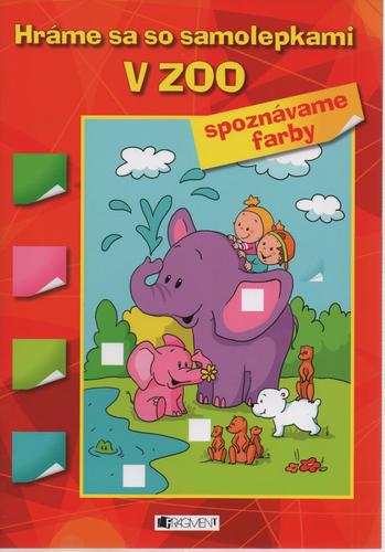 Hráme sa so samolepkami: V zoo (farby)