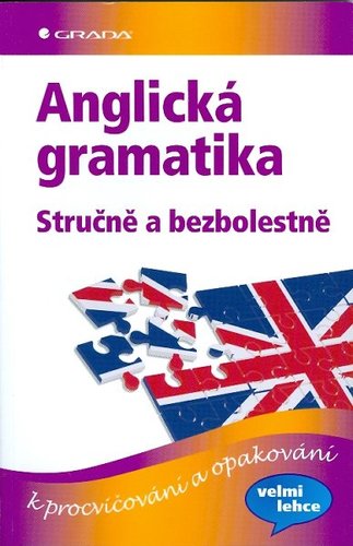 Anglická gramatika stručně a bezbolestně