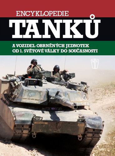 Kniha Encyklopedie tanků a obrněných vozidel od první světové války do současnosti