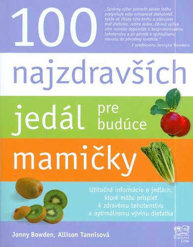 100 najzdravších jedál pre budúce mamičky