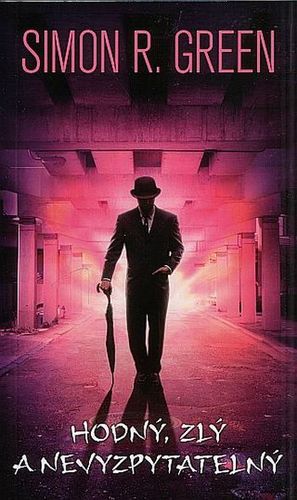 Kniha Hodný, zlý a nevyzpytatelný - Simon R. Green