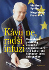 Kávu ne, radši infuzi - Vladimír Špidla,Magdaléna Frouzová