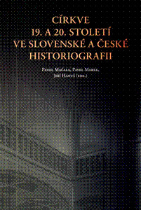 Kniha Církve 19. a 20. století ve slovenské a české historiografii - Kolektív autorov