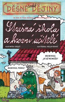 Děsné české dějiny - Strašná škola a hrozní učitelé