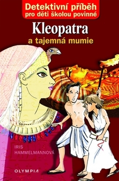 Kleopatra a tajemná mumie - Iris Hammelmann