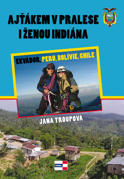 Ajťákem v pralese a ženou indiána