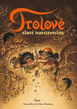 Kniha Trolové slaví narozeniny