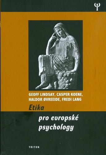 Etika pro evropské psychology - Kolektív autorov,Geoff Colvin,Lenka Němečková