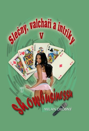 Kniha Slečny, valchaři a intriky v showbusinessu - Milan Drobný