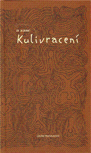A zase kulivracení