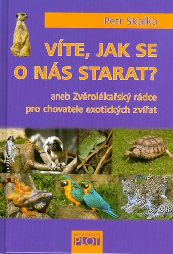 Víte, jak se o nás starat?