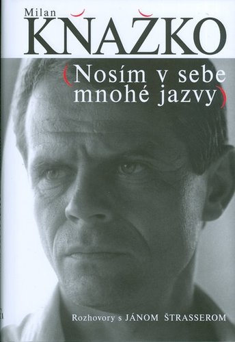 Milan Kňažko - Nosím v sebe mnohé jazvy