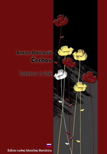 Ivanov a iné - Anton Pavlovič Čechov