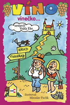 Víno vínečko...