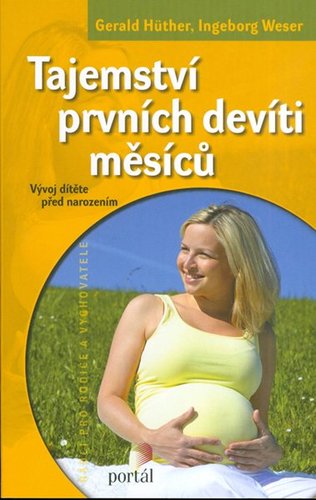 Kniha Tajemství prvních devíti měsíců - Inge Krens,Gerald Hüther,Kateřina Lepičová