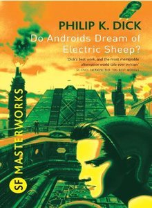 Do Androids Dream of Electric Sheep? - Philip K. Dick