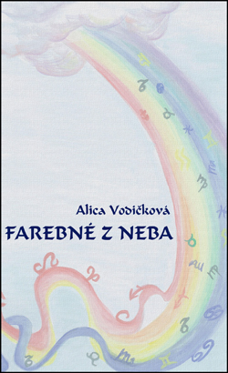 Farebné z neba - Alice Vodičková