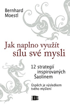 Jak naplno využít sílu své mysli