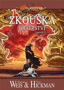 Kniha Legendy 3 - Zkouška bratrství - Tracy Hickman,Margaret Weis