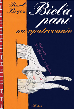 Kniha Biela pani na opatrovanie - Pavel Brycz