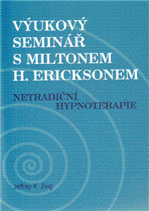Výukový seminář s Miltonem H. Ericksonem