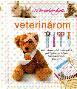 A čo takto byť veterinárom