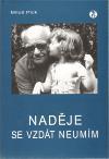 Naděje se vzdát neumím