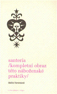 Santeríe Kompletní obraz této náboženské praktiky