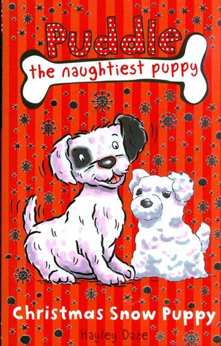 Puddle the Naughtiest Puppy: Christmas Snow Puppy