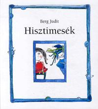 Kniha Hisztimesék - Judit Berg