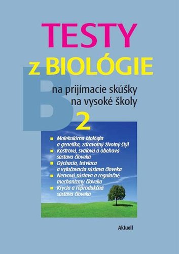 Testy z biológie na prijímacie skúšky na vysoké školy 2