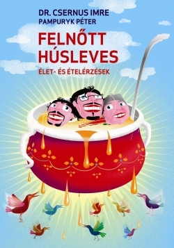 Kniha Felnőtt húsleves - Kolektív autorov,Imre Csernus