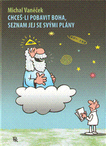 Kniha Chceš-li pobavit Boha, seznam jej se svými plány - Michal Vaněček
