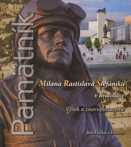 Kniha Pamätník Milana Rastislava Štefánika v Bratislave