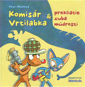 Kniha Komisár Vrtilabka a prekliatie zuba múdrosti