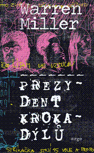 Prezydent krokadýlů - Warren Miller,Josef Škvorecký
